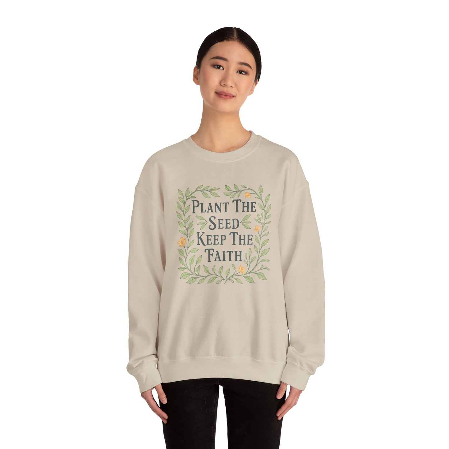 Plant the Seed Keep the Faith Sweatshirt — Floral Inspirational Faith Crewneck