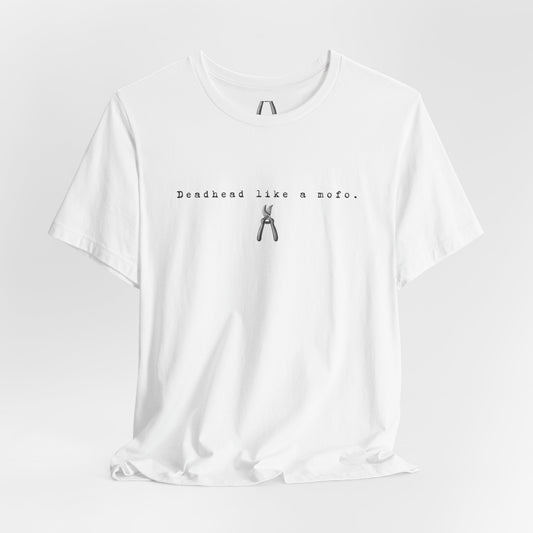 T-Shirt — Minimal "Deadhead Like..." Vintage Gardening Tools Graphic Tee