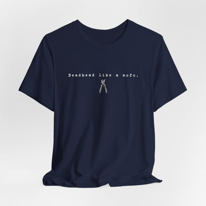 T-Shirt — Minimal "Deadhead Like..." Vintage Gardening Tools Graphic Tee