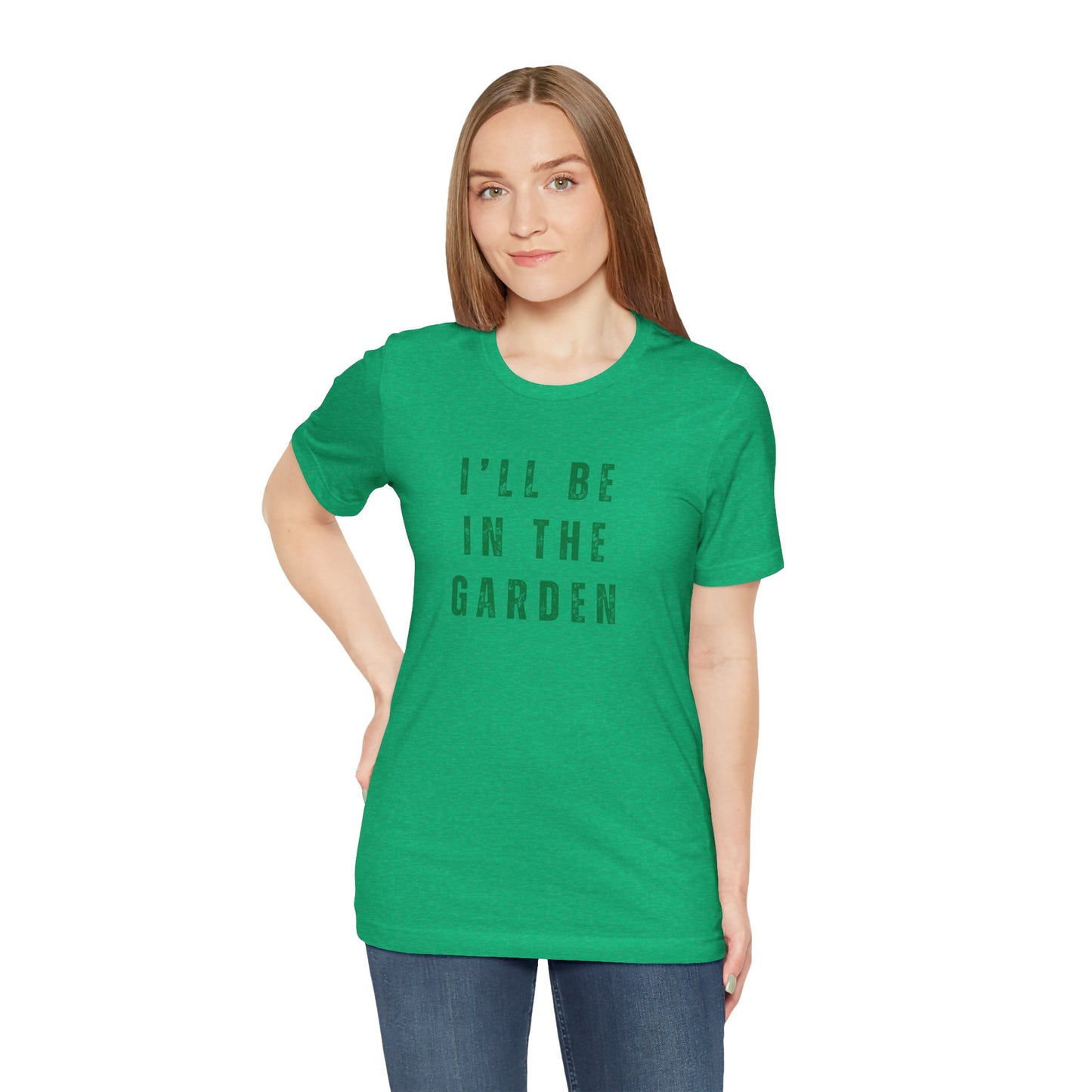I'll Be In The Garden T-Shirt — Gardening Tee for Plant Flower Dahlia Lovers
