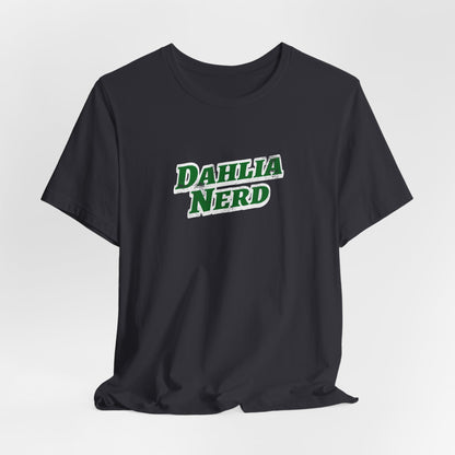 Dahlia Nerd T-Shirt — Botanical Flower Gardening Lover Tee