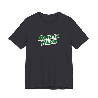 Dahlia Nerd T-Shirt — Botanical Flower Gardening Lover Tee