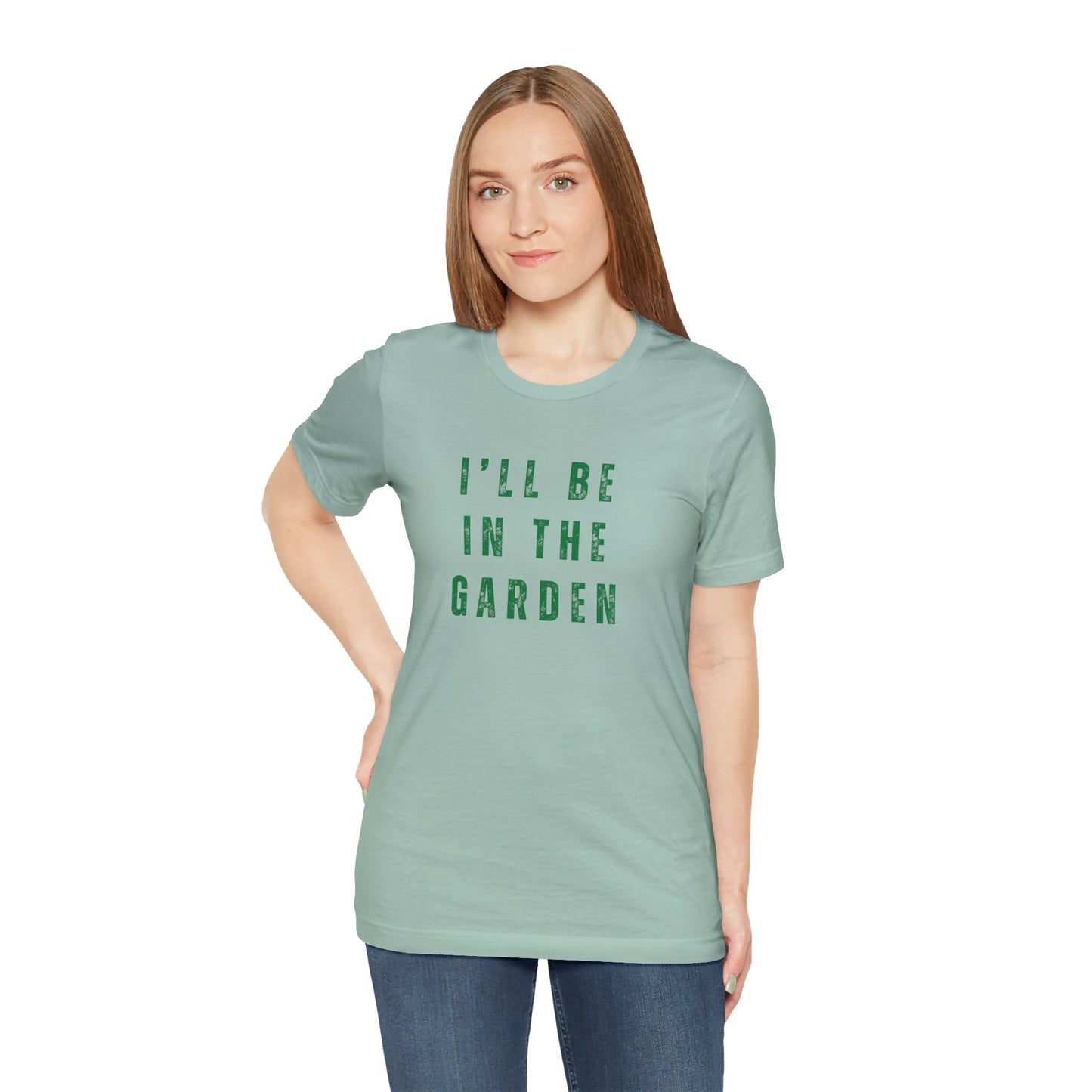 I'll Be In The Garden T-Shirt — Gardening Tee for Plant Flower Dahlia Lovers