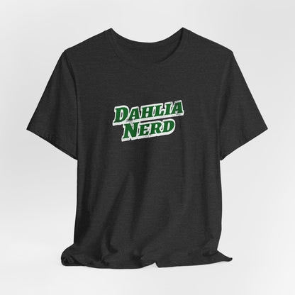 Dahlia Nerd T-Shirt — Botanical Flower Gardening Lover Tee