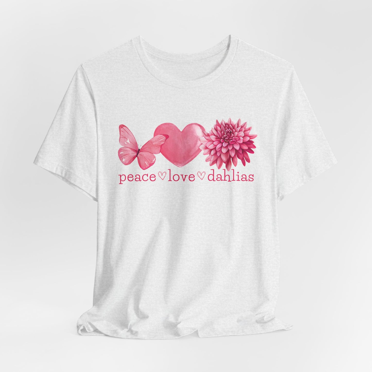 Peace Love Dahlias T-Shirt - Pink Butterfly Heart Floral Tee