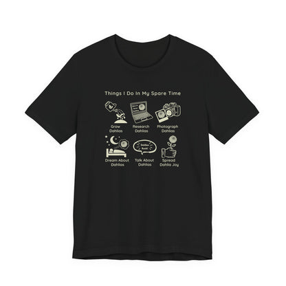 Dahlia Gardening Hobby Tee — "Things I Do In My Spare Time"