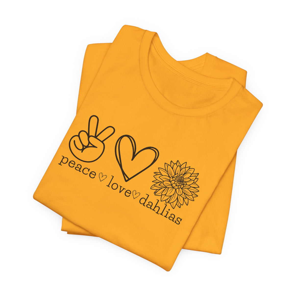 Peace • Love • Dahlias Tee — Floral Graphic T-Shirt