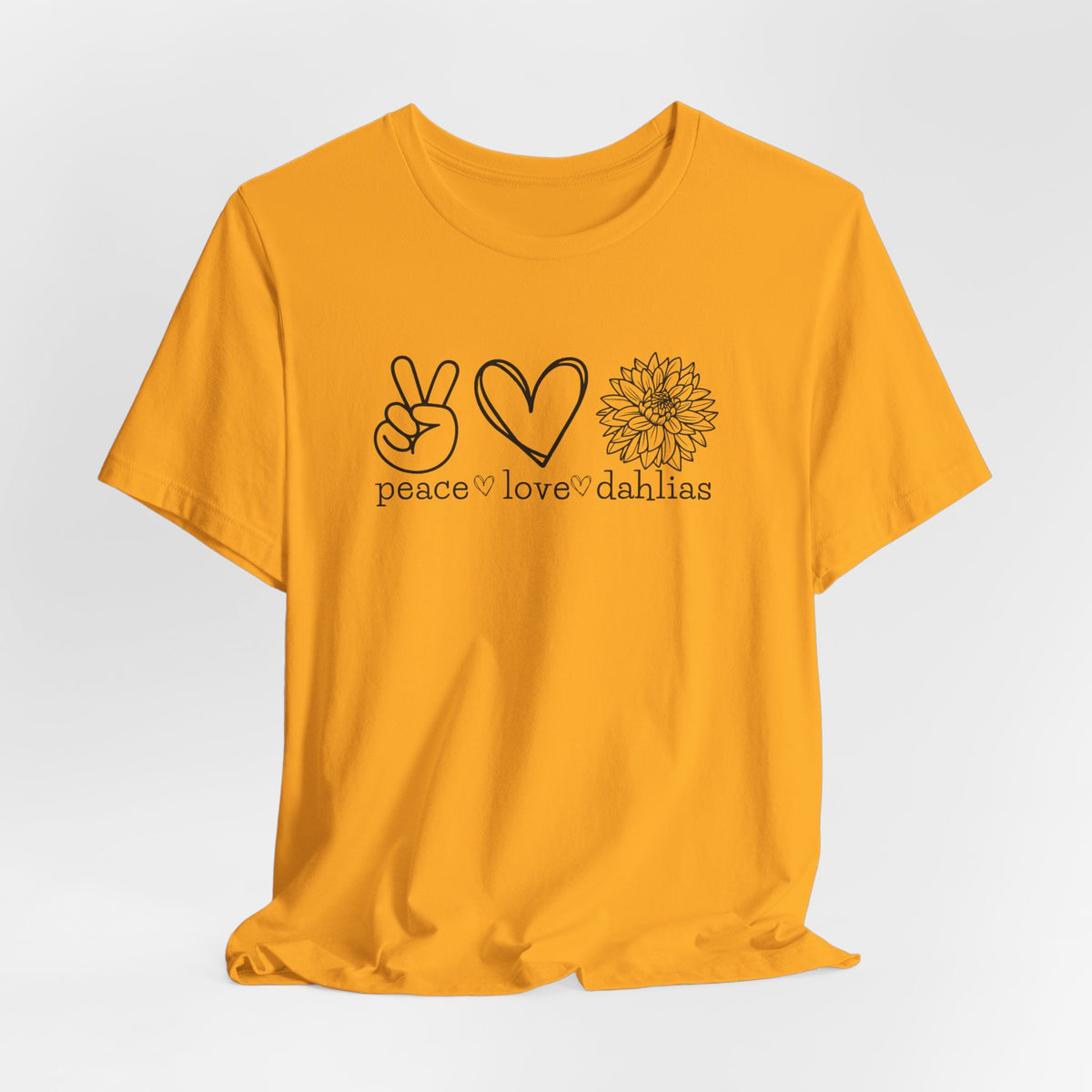 Peace • Love • Dahlias Tee — Floral Graphic T-Shirt