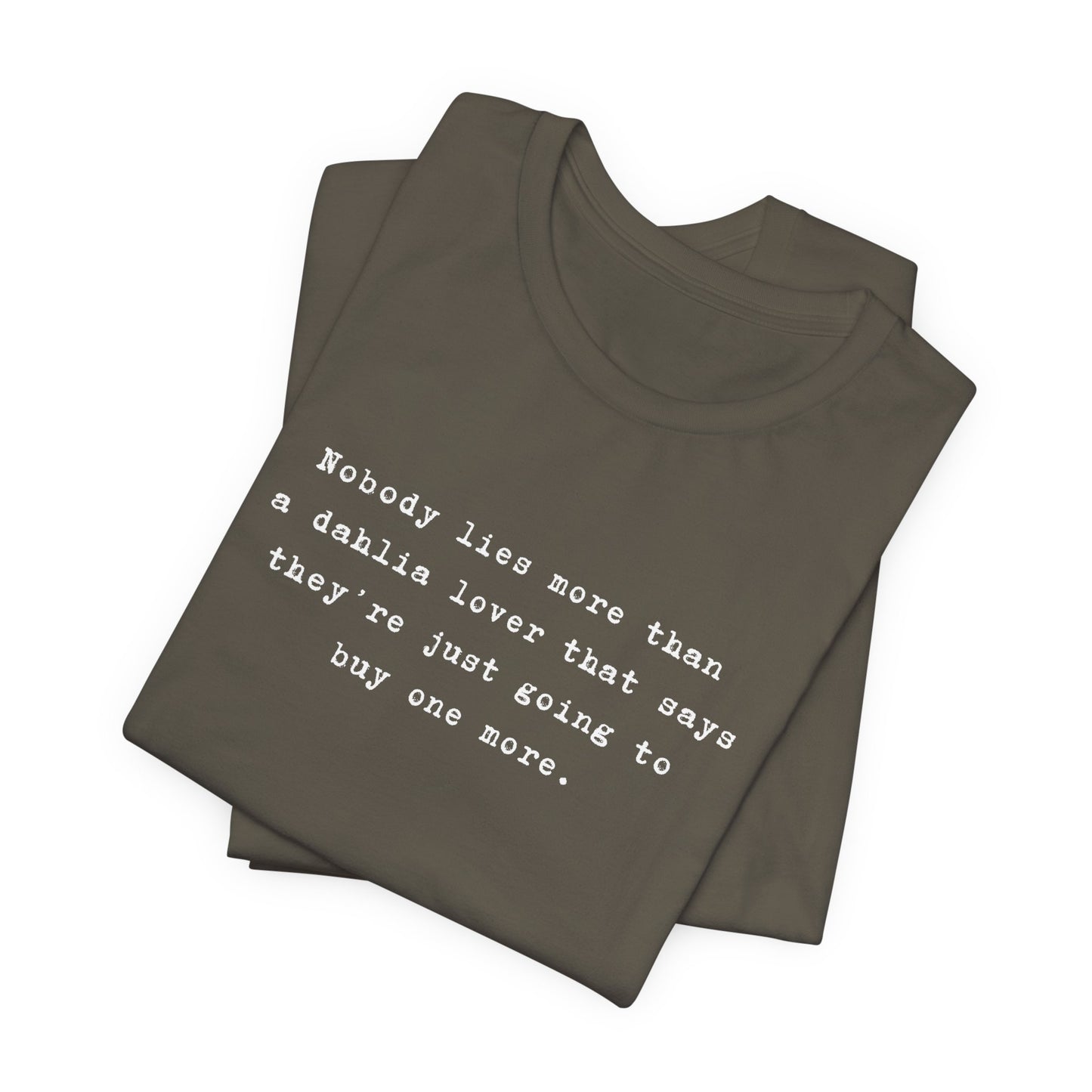 Dahlia Gardener Tee — "Nobody lies more than a Dahlia lover" White T-Shirt