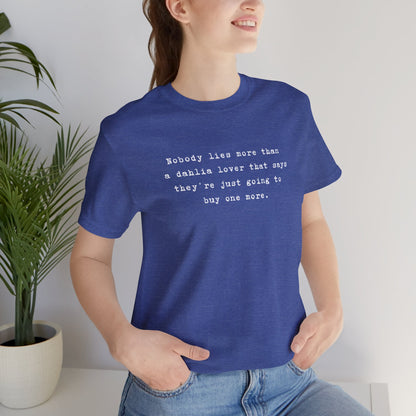 Dahlia Gardener Tee — "Nobody lies more than a Dahlia lover" White T-Shirt
