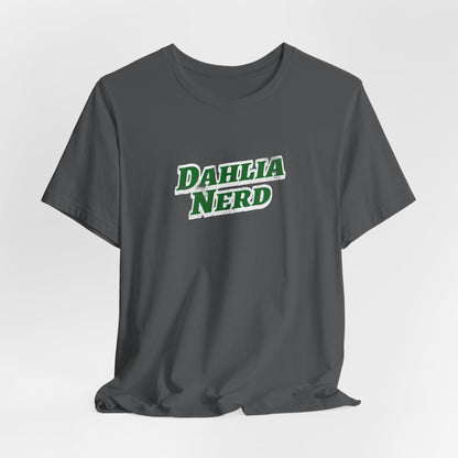 Dahlia Nerd T-Shirt — Botanical Flower Gardening Lover Tee