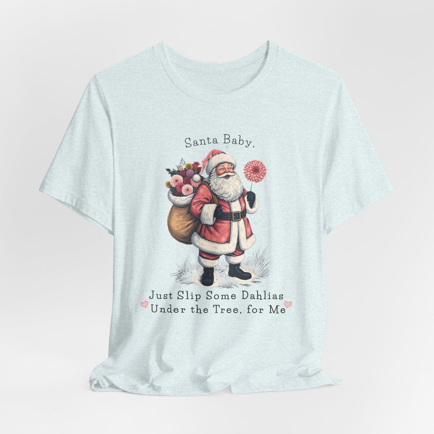 Santa Baby Dahlias Christmas T-Shirt - Vintage Holiday Tee