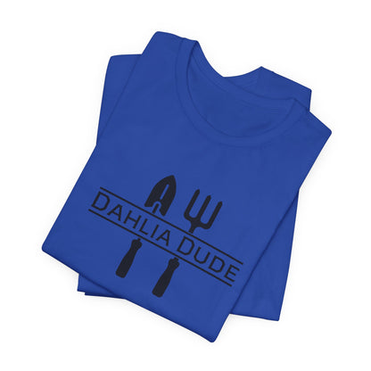 Dahlia Dude T-Shirt — Dad Gardening Tool Graphic Tee