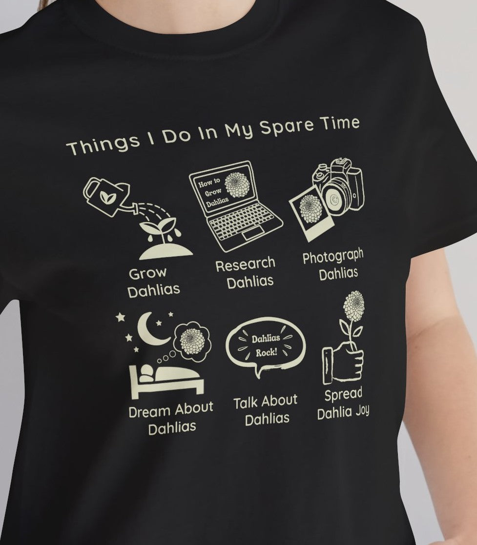 Dahlia Gardening Hobby Tee — "Things I Do In My Spare Time"