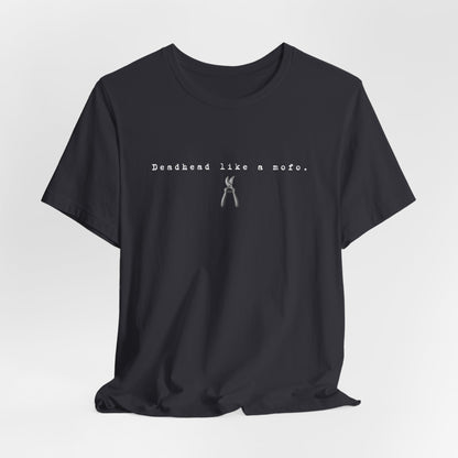 T-Shirt — Minimal "Deadhead Like..." Vintage Gardening Tools Graphic Tee