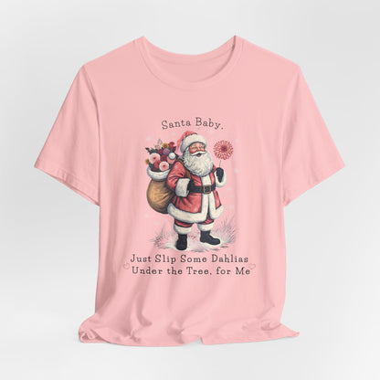 Santa Baby Dahlias Christmas T-Shirt - Vintage Holiday Tee