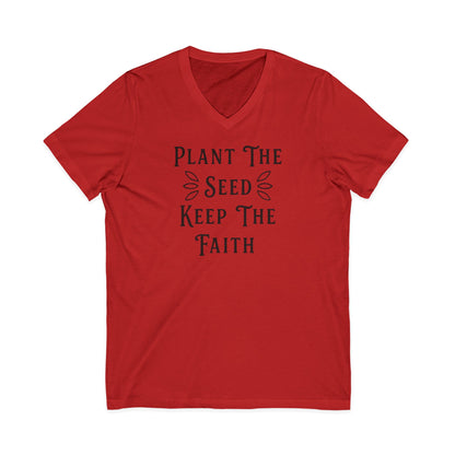 Plant The Seed Keep The Faith V-Neck T‑Shirt — Inspirational Garden Tee