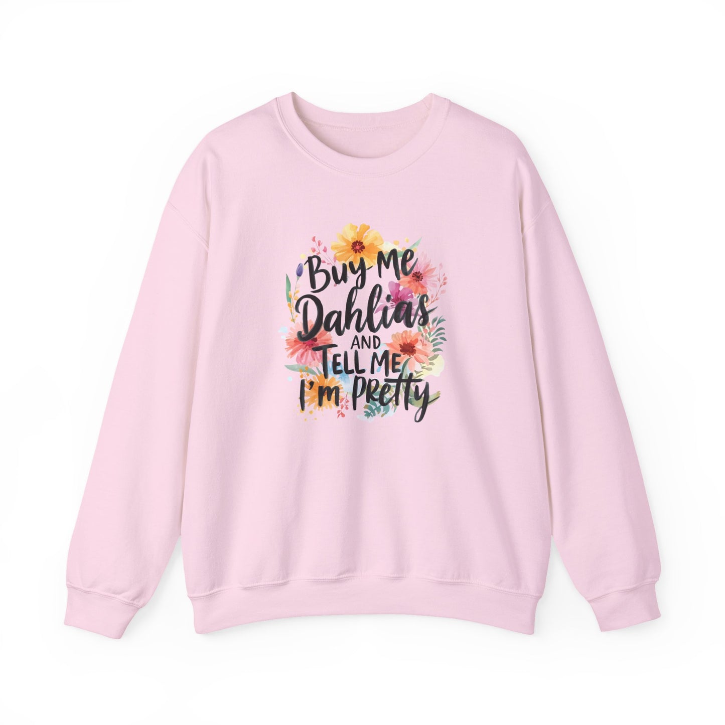 Buy Me Dahlias Sweatshirt - Floral Graphic Crewneck