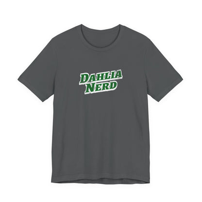 Dahlia Nerd T-Shirt — Botanical Flower Gardening Lover Tee