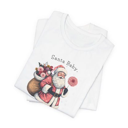 Santa Baby Dahlias Christmas T-Shirt - Vintage Holiday Tee