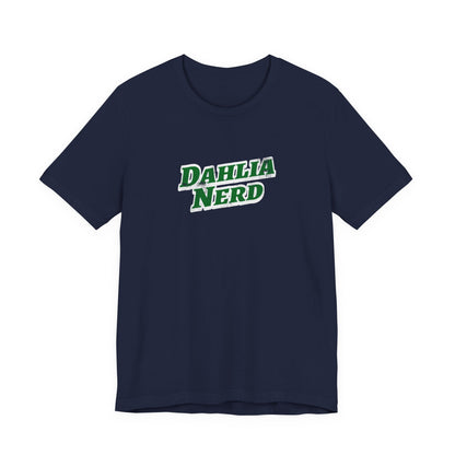 Dahlia Nerd T-Shirt — Botanical Flower Gardening Lover Tee