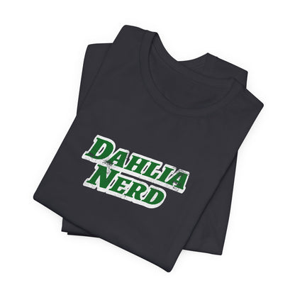 Dahlia Nerd T-Shirt - Botanical Flower Gardening Tee