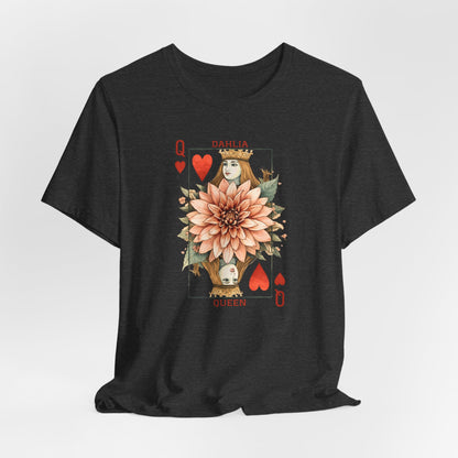 Dahlia Queen Playing Card Tee | Floral Gardening Queen of Hearts T-Shirt