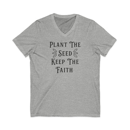 Plant The Seed Keep The Faith V-Neck T‑Shirt — Inspirational Garden Tee