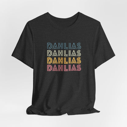 Dahlias Retro Text T-Shirt - Vintage Typography Tee
