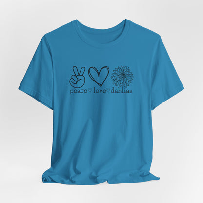 Peace • Love • Dahlias Tee — Floral Graphic T-Shirt