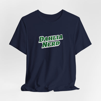 Dahlia Nerd T-Shirt — Botanical Flower Gardening Lover Tee